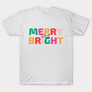 Merry Christmas - Merry and Bright T-Shirt